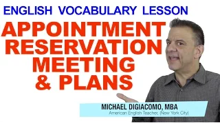 Appointment, Reservations, Meetings, & Plans - Confusing English Words Lesson