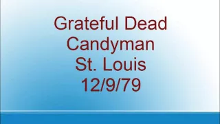 Grateful Dead - Candyman - St. Louis - 12/9/79