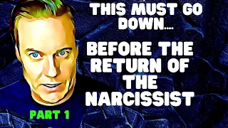 This MUST Go Down Before The Return Of The Narcissist - Covert Narcissism Channels