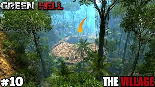 HERE IT IS !! THE MAIN TRIBE VILLAGE | GREEN HELL GAMEPLAY #10 | IN HINDI