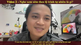 Video 2 - Nghe xem sớm theo lộ trình tự nhiên là gì?