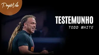 Todd White (Testemunho) | Projeto Vida