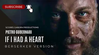 VIKINGS - IF I HAD A HEART (Berserker Version) by Pietro Gubernari (ENG SUBS)