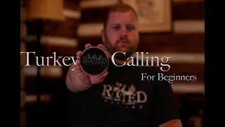 Turkey Calling For Beginners: Learn These 3 Calls | RootedTelevision.com