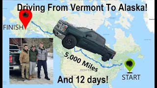 Driving From Vermont To Alaska: 5,000 Miles In 2 Weeks!