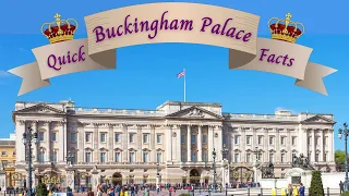Buckingham Palace : The Basic Facts Simply Explained In Clear English