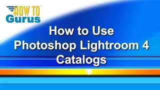 Adobe Lightroom 4 5 6 Tutorial Catalog - How to work with and create new Catalogs