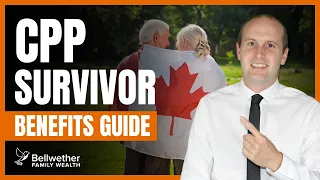 The Ultimate Guide To CPP Survivor Benefits | Chris Jardine | Bellwether Family Wealth