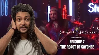 Roast of Sayonee | Season 2 Episode 7 | Bilingual Bitchings