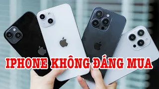 Top điện thoại iPhone mới ĐÁNG MUA và KHÔNG ĐÁNG MUA!