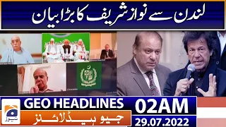 Geo News Headlines Today 02 AM | PDM | Nawaz Sharif | 11 PTI members | Imran Khan | 29th July 2022