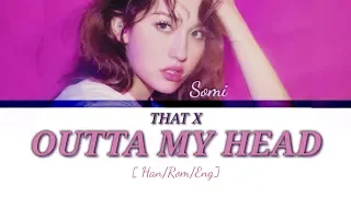 Somi (전소미) – Outta My Head (어질어질) [ Han/Rom/Eng LYRICS]