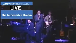 Luther Vandross, Richard Marx - The Impossible Dream