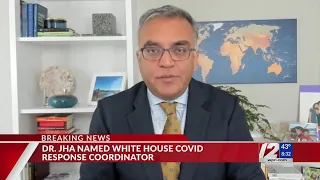 Brown's Dr. Jha named White House COVID-19 Coordinator
