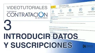 Videotutorial Plataforma Contratación Sector Público - Parte 3 - Introducir datos y suscripciones