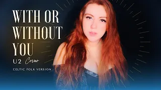 U2 - With or Without You (Celtic Folk version) | Cover by Aline Happ