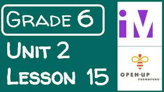 Illustrative Mathematics Grade 6 - Unit 2 - Lesson 15