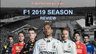 F1 2019 SEASON REVIEW (F1 OnTheLimit edition) Part 1