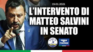 L'INTERVENTO DI MATTEO SALVINI IN SENATO (19.01.2021)