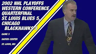 2002 Western Conference Quarterfinal Game 5: St. Louis Blues 5, Chicago Blackhawks 3