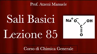 "Sali basici - idrolisi basica" L85 - Chimica generale - @ManueleAtzeni ISCRIVITI