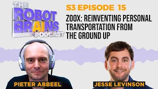 S3 Ep 15 ZOOX co-founder/CTO Jesse Levinson: Reinventing Personal Transportation from the Ground Up