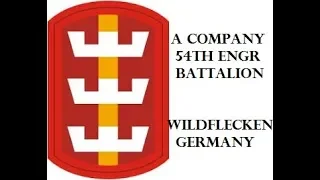 A Co., 54th Engineer Battalion Wildflecken Germany