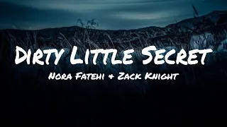 Nora Fatehi - Dirty Little Secret ft. Zack Knight (Lyrics)