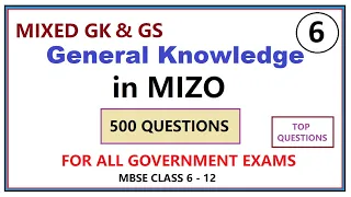 MIZO | GENERAL KNOWLEDGE Questions [500] HRIAT NGEI NGEI TUR [PART-6] | MBSE,SSC,BANKING,MSSSB