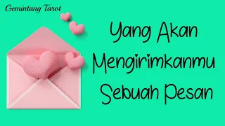 Yang akan mengirimkanmu sebuah pesan🌹💌 | WETON, CHARMS, PENDULUM