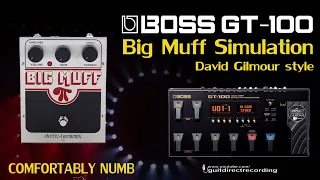 BOSS GT 100 MANUAL MODE Big Muff Simulation GILMOUR- inspired Comf Numb