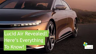 Lucid Air Revealed! Here's Everything You Need To Know!