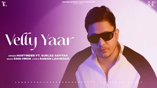 VELLY YAAR (Official Audio) Hustinder Ft. Gurlez Akhtar | Desi Crew | Mahol | Latest Punjabi Song