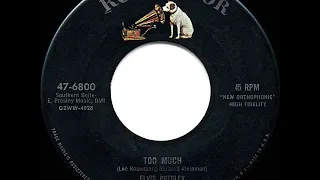 1957 HITS ARCHIVE: Too Much - Elvis Presley (a #1 record)