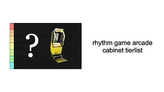 rhythm game arcade cabinet tierlist