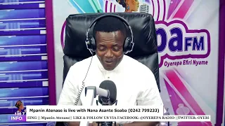 Mpanin Atenase is live with Nana Asante - Soaba on Oyerepa radio. (0242 799233) || 25-04-2023