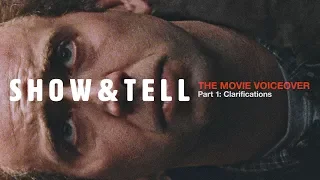 Show & Tell: The Movie Voiceover Part 1