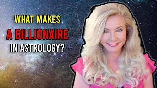 What Makes a Billionaire in Astrology?
