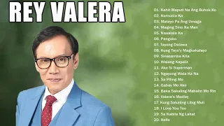 Rey Valera Greatest Hits - Rey Valera Best Of - Rey Valera Nonstop Opm Tagalog Love Songs 2021