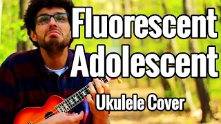 Lamest Ukulele Cover of "Fluorescent Adolescent" by The Arctic Monkeys