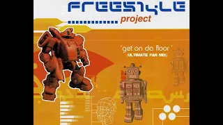 Freestyle Project – Get on da Floor (ultimate fan mix)