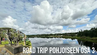 Road trip pohjoiseen osa 3