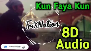 Kun Faya Kun | Rockstar | 8D AUDIO🎧 | A R Rahman | Jawed Ali | Mohit Chauhan | TriXNation