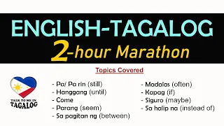 𝗘𝗻𝗴𝗹𝗶𝘀𝗵-𝗧𝗮𝗴𝗮𝗹𝗼𝗴 𝗧𝗿𝗮𝗻𝘀𝗹𝗮𝘁𝗶𝗼𝗻 𝟮-𝗛𝗼𝘂𝗿 𝗠𝗮𝗿𝗮𝘁𝗵𝗼𝗻 | Speak Filipino | TALK TO ME IN TAGALOG