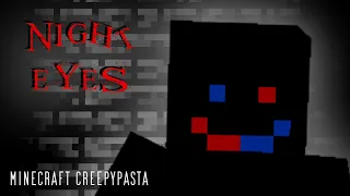 Minecraft Creepypasta | NIGHT EYES