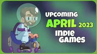 The Biggest Indie Game Releases of April 2023