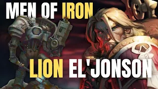 The Lion Unleashes MEN OF IRON | Warhammer 40K Lore