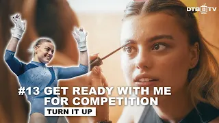 #13 Get ready with me for competition | Turn it up - Unser Weg an die Weltspitze