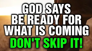 God Said - Be Ready For What Is Coming! Most Powerful Message From God💌