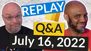 REPLAY Power BI tips from the Pros - LIVE (July 16, 2022) (Member Chat 2nd Half)